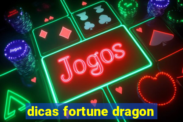 dicas fortune dragon